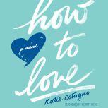 How to Love, Katie Cotugno