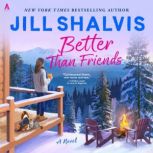 Better Than Friends, Jill Shalvis