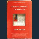 Strong Female Character, Fern Brady