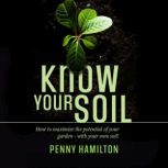 Know Your Soil, Penny Hamilton