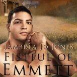 A Fistful of Emmett, Jambrea Jones
