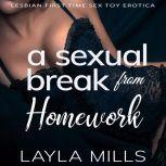 A Sexual Break from Homework, Layla Mills