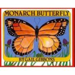 Monarch Butterfly, Gail Gibbons