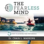 The Fearless Mind, Dr. Craig L. Manning
