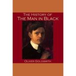 The History of the Man in Black, Oliver Goldsmith