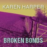 Broken Bonds, Karen Harper