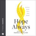 Hope Always How to Be a Force for Life in a Culture of Suicide, Matthew Sleeth