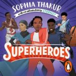 Superheroes, Sophia Thakur
