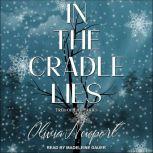 In the Cradle Lies, Olivia Newport