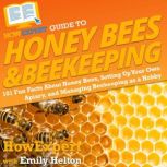 HowExpert Guide to Honey Bees  Beeke..., HowExpert