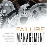 Failure Management, William B. Rouse