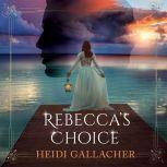 Rebeccas Choice, Heidi Gallacher