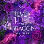 Never Flirt with a Dragon, Lola Glass