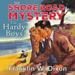 The Shore Road Mystery, Franklin W. Dixon