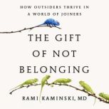 The Gift of Not Belonging, Rami Kaminski