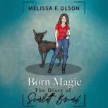 Born Magic The Diary of Scarlett Bernard, Melissa F. Olson
