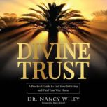 Divine Trust, Dr. Nancy Wiley