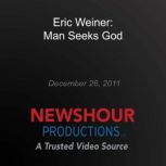 Eric Weiner Man Seeks God, PBS NewsHour