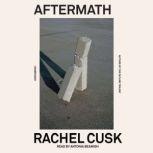 Aftermath On Marriage and Separation, Rachel Cusk