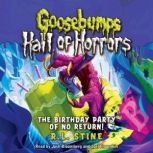 The Birthday Party of No Return Goos..., R. L. Stine
