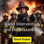 Rapid Intervention and Understanding, Sherif Khaled