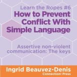 How to Prevent Conflict with Simple L..., Ingrid  BeauvezDenis