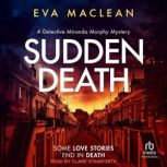 Sudden Death, Eva Maclean