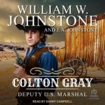 Colton Gray, Deputy U.S. Marshal, William W. Johnstone
