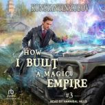 How I Built a Magic Empire, Konstantin Zubov
