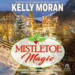 Mistletoe Magic, Kelly Moran