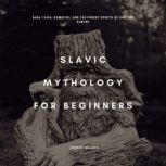 Slavic Mythology for Beginners, Johnny Nelson