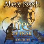 Tree of Fear, Alex Kosh