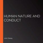 Human Nature And Conduct, John Dewey