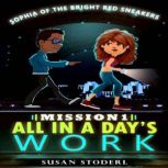 Mission 1 All in a Days Work, Susan Stoderl