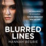Blurred Lines, Hannah Begbie
