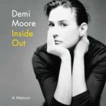 Inside Out A Memoir, Demi Moore