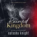 Ruined Kingdom The Complete Duet, Natasha Knight