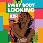 Every Body Looking, Candice Iloh