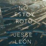 No estoy roto, Jesse Leon