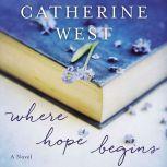 Where Hope Begins, Catherine West