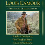 South of Deadwood  Too Tough to Bran..., Louis LAmour