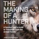 The Making of a Hunter, John Stephenson