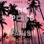 No Place to Vanish, Jaden Skye
