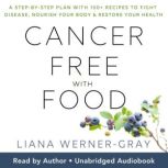 CancerFree with Food, Liana WernerGray