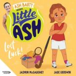 Little Ash Lost Luck!, Ash Barty