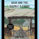 Scar and the Double D Ranch, Jim Cox
