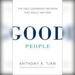 Good People, Anthony Tjan