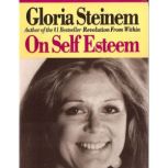 On SelfEsteem, Gloria Steinem