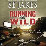 Running Wild, SE Jakes
