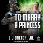 To Marry A Princess, L J Dalton, Jr.